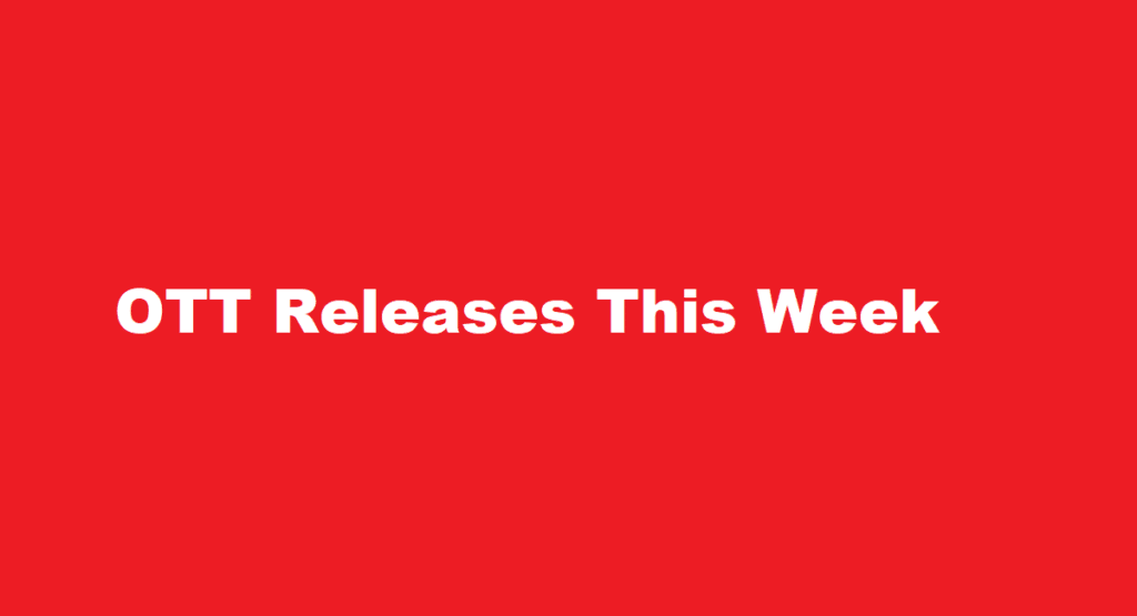 OTT Releases This Week